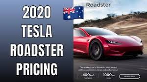 Tesla says the new roadster will go into production in 2020. 2020 Tesla Roadster Australia Price Revealed Ludicrous Feed Youtube