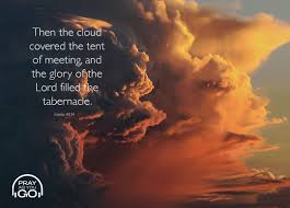 Pray As You Go A Twitter Then The Cloud Covered The Tent Of Meeting And The Glory Of The Lord Filled The Tabernacle Exodus 40 34 Https T Co Eq9gm9z6s4 Ignatianspirituality Prayasyougo Scripture Bookofexodus Dailyverse