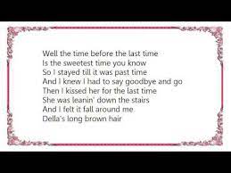 Made me think about my past. Della S Long Brown Hair Lyrics