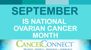 Ovarian cancer awareness month / raising awareness in march 2021. September Is National Ovarian Cancer Awareness Month Cancerconnect