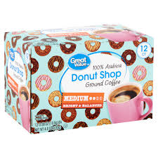 I buy it all the time because you received 48 oz for less than $8 and it's a great coffee you don't have to use. Great Value Donut Shop Coffee Nutrition