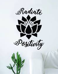 100 lotus famous sayings, quotes and quotation. Radiate Positivty Lotus Flower Quote Wall Decal Sticker Room Art Vinyl Boop Decals