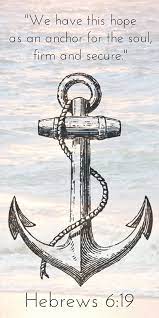 My hope is gone, and my ship has sunk. The Voice Of Truth We Have This Hope As An Anchor For The Soul Firm And Secure Hebrews 6 19 The Anchor Holds Faith Word Of God