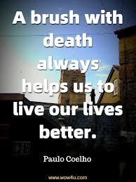 While death is certain, the time of death is. 63 Death Quotes Inspirational Words Of Wisdom