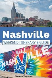 Do Music More Your Full Guide For Three Days In Nashville North America Travel Destinations Nashville Trip Tennessee Travel