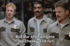 Here are some hilarious super troopers movie quotes. Latest Whatsapp Status Daily Updates Roorh Com Shenanigans Funny Super Troopers Super Troopers Quotes