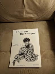 Dionne Warwick I Ll Never Love This Way Again I Ll Never Love This Way Again Sheet Music By Dionne Warwick Dionne Warwick Arista Records Book Cover