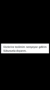 Gozlerine Teslimim Nereyeyse Gelirim Sukununla Doyarim Sila Gencoglu Siir Hayaller Gozler