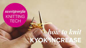 We did not find results for: How To Knit Kyok Increase K1 Yo K1 Into The Same Stitch Youtube