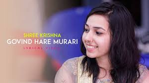 Hindi Devotional And Spiritual Song Shree Krishna Govind Hare Murari Sung  By Maanya Arora