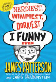 I totally funniest (2015) book 4: James Patterson Books I Funny James Patterson Kids