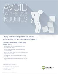 Safeguarding your workforce and protecting your business. Avoid On The Job Injuries Lifting And Lowering Poster Horst Insurance