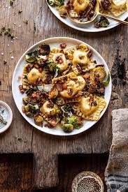 Brown Butter Brussels Sprout And Bacon Ravioli Half Baked Harvest Half Baked Harvest Recipes Recipes Harvest Recipes