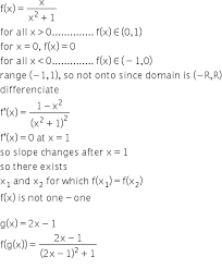 Show That The Function F R To R Defined By F X X X2 1 For All X Belongs To R Is Neither One One Nor Onto Also If G R To