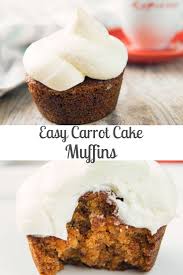 Easy Carrot Cake Muffins With A Cream Cheese Frosting The Best Breakfast Snack Or Dessert Muffin Delicious Wit Easy Carrot Cake Carrot Cake Muffins Desserts