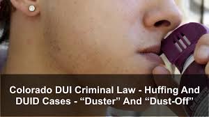Colorado DUI Criminal Law - Huffing And DUID Cases - 