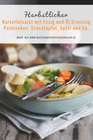 Rezept Kartoffelsalat Mit Essig Und Ol Pastinaken Apfel Und Co Anzeige Rezept Rezepte Kartoffelsalat Pastinaken
