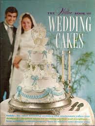 The Wilton Book Of Wedding Cakes Wedding Cake Decorations Cake Decorating Books Vintage Cake