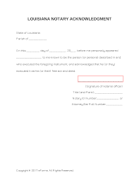 A louisiana affidavit of heirship gives absolute evidence of the family history of the decedent and his or her heirs, so legal means can be applied to the facts concluding the legal inheritance of the property. Free Louisiana Notary Acknowledgment Form Word Pdf Eforms