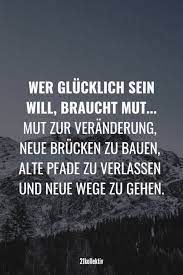 Lebensweisheiten Zitate Und Spruche Uber Mut Latest Inspirational Quotes For You