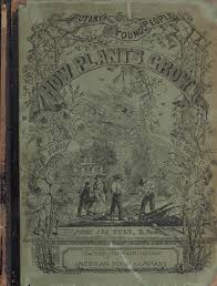 The author goes on to talk about the different steps that a plant goes through in order to grow and become a flower. File Botany For Young People And Common Schools How Plants Grow A Simple Introduction To Structural Botany Ia Botanyyoungpeop00gray Pdf Wikimedia Commons
