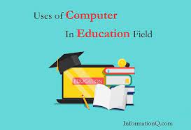 The study aims at investigating different applications of computers in education in general, and mathematics education in particular and their applications on mathematics curriculum and on teaching and learning of mathematics. Computer In Education Uses Of Computer In Education Field Inforamtionq Com