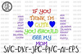 Download If You Think I M Cute You Should See My Svg Dxf Ai Png Example Image 2 Svg Thinking Of You Dxf PSD Mockup Templates