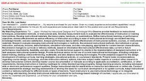 Writing a good cover letter for the industrial designer position is not a problem if you know what the hiring manager is looking for. Instructional Designer And Technologist Cover Letter
