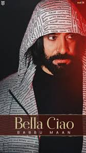 “Bella Ciao” by Babbu Maan, from his latest release Dil Te Na Layin (2025),  is a remarkable blend of Punjabi music with global appeal. Babbu Maan  infuses his unique style, crafting a powerful and ...