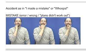 Sign For Mistake Accident Sign Language Learn Sign Language Asl Words