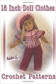 Baby booties are super sweet and i have found 25 of the cutest crochet baby bootie patterns. 18 Inch Doll Clothes Crochet Patterns Loftin Debbie Jo 9781460263389 Amazon Com Books