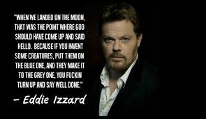 Eddie Izzard Funny Quotes. QuotesGram via Relatably.com