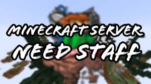 To survive in the game minecraft, you need to build an impregnable dwelling, collect as much food and resources as possible. Minecraft Servers Need Staff Jobs Ecityworks