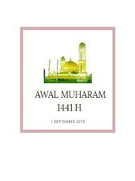 Sila semak laman web ini untuk maklumat terkini. Cuti Muharram 2019