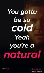 Your life cutthroat you gotta be so cold yeah you're a natural music video by imagine dragons performing natural. Pin On Feelings Words