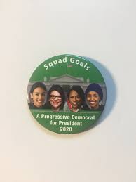 2020 the Squad Goals 3 Button Alexandria Ocasio-cortez Rashida Tlaib Ilhan  Omar Ayanna Pressley AOC Pin Progressive