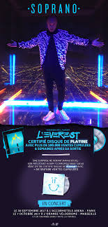Découvre son dernier album cosmopolitanie, en route vers l'everest disponible ici : Soprano Nouvelle Recompense Son Nouvel Album L Everest Certifie Disque De Platine