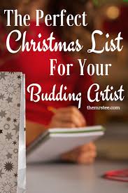 The Perfect Christmas List For Your Budding Artist Christmas Shopping With A Large F Trending Christmas Gifts Christmas Gifts For Her Practical Christmas Gift
