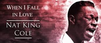 Image result for images When I Fall In Love Nat King Cole