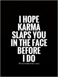 Top 30 Lmao Quotes About Karma Karma Lmao Quotes Sassybirthdayquotes Top In 2020 Karma Quotes Psycho Quotes Cleaning Quotes Funny