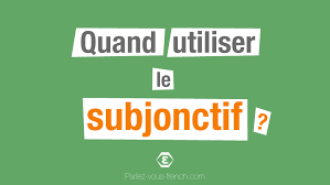 Et ce jour je te souhaite bonne santé et du bonheur! Quand Utiliser Le Subjonctif Present Parlez Vous French