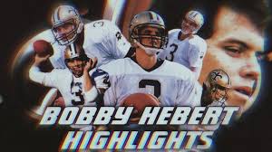 The Life And Career Of Bobby Hebert (Story)