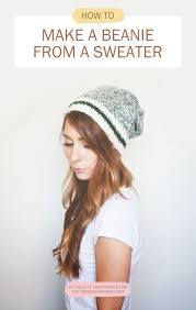Wardrobe Remix Diy No Sew Beanie From A Sweater Wonder Forest Design Your Life Diy Clothes Diy Fashion Clothing Diy Fashion