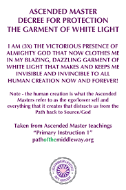 Ascended Master Decree For Protection The Garment Of White Light Energy Healing Quotes Meditation Scripts Guided Meditation Scripts