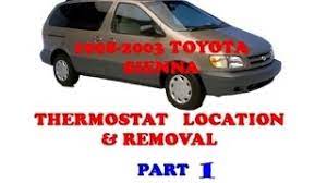 How can i fix it? How To Locate And Remove The Thermostat On A Toyota Sienna 1998 1999 2000 2001 2002 2003 Part 1 Youtube