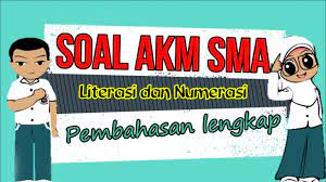 Contoh Soal Akm Sma Dan Pembahasannya Pdf Contoh Soal Literasi Dan Numerasi Akm Asesmen Kompetensi Minimum Terbaru Soal Akm Tahun 2021 Youtube 15 X 45 Menit 5 X Bhineka Karya