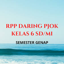 Rpp Daring Pjok Kelas 6 Semester Genap Di 2021 Rencana Pembelajaran Guru Pendidikan