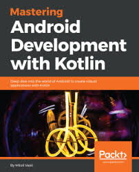 If you are a developer, unlocking the . Mastering Android Development With Kotlin Packt