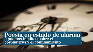 Con el nombre de caligrama se conoce a los poemas literarios cuando, además de tener su primer sentido en cuanto a prosa, rítmica y rima, están organizados de modo tal de penetrar. Poesia En Estado De Alarma 9 Poemas Ineditos Sobre El Coronavirus Y El Confinamiento Literatura
