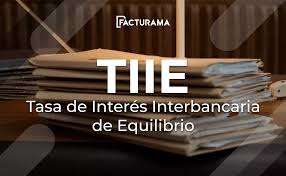 TIIE o Tasa de Interés Interbancaria de Equilibrio - Función